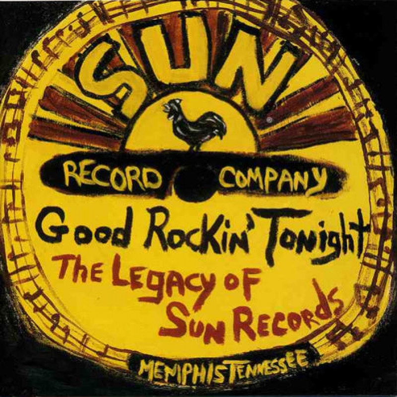 Good Rockin' Tonight: The Legacy of Sun Records