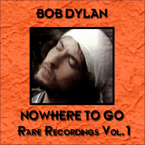 Nowhere To Go (Rare Recordings Vol. 1)