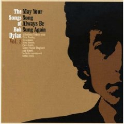May Your Song Always Be Sung Again - The Songs Of Bob Dylan, Vol. 2