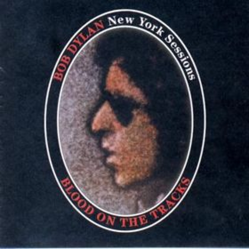 Blood On The Tracks - New York Sessions