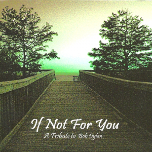 If Not For You: A Tribute to Bob Dylan