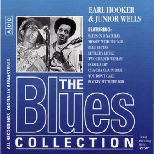 The Blues Collection: Earl Hooker & Junior Wells