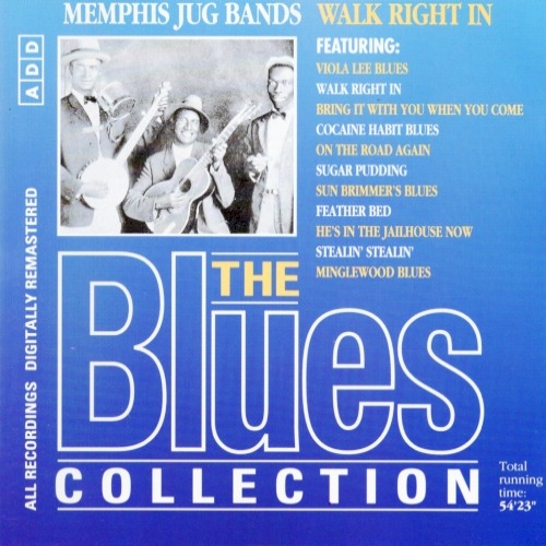 The Blues Collection: Memphis Jug Bands, Walk Right In