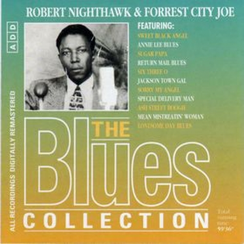 The Blues Collection: Robert Nighthawk & Forrest City Joe