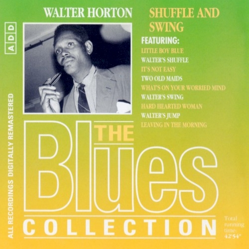 The Blues Collection: Walter Horton, Shuffle and Swing