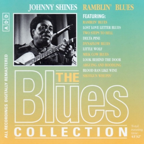 The Blues Collection: Johnny Shines, Ramblin' Blues