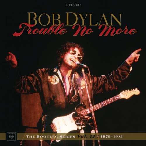 The Bootleg Series, Vol. 13: Trouble No More - 1979-1981 (Deluxe Edition)