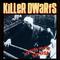 Method to the Madness by Killer Dwarfs