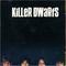 Killer Dwarfs by Killer Dwarfs
