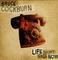 Life Short Call Now by Bruce Cockburn