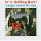 Is It Rolling Bob? A Reggae Tribute to Bob Dylan, Volume 1